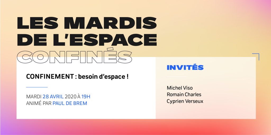 Les Mardis de l'espace : Confinement : besoin d’espace !